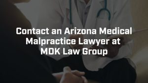 contact an Arizona medical malpractice lawyer at Sargon Law Group
