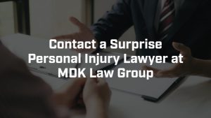 contact a surprise personal injury lawyer today