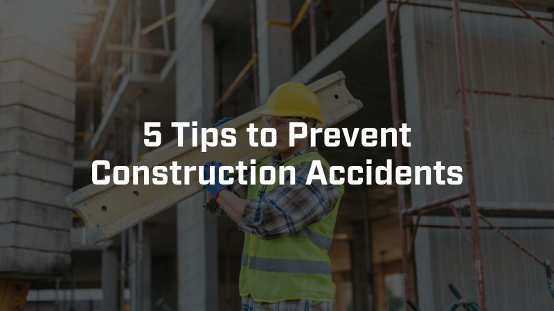 Tips to prevent construction accidents