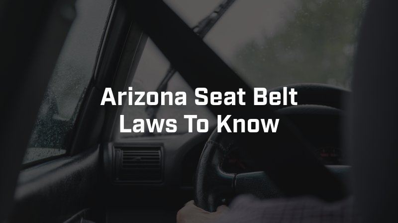 Arizona seat belt laws to know