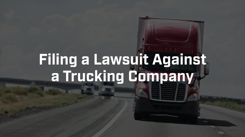 filing a lawsuit against a truck company