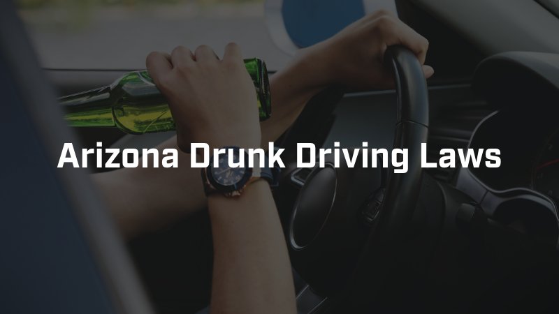 Arizona drunk driving laws