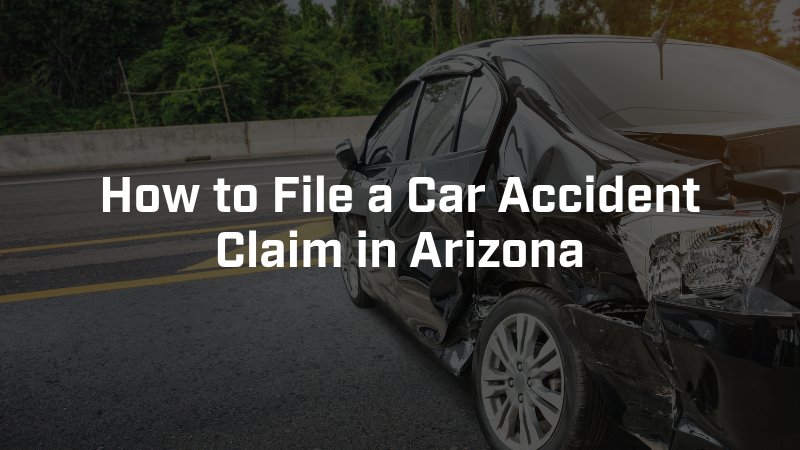 how to file a car accident claim in arizona
