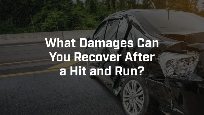 what damages can you recover after a hit and run accident