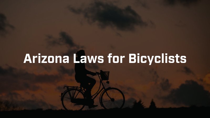 Arizona Laws for Bicyclists 