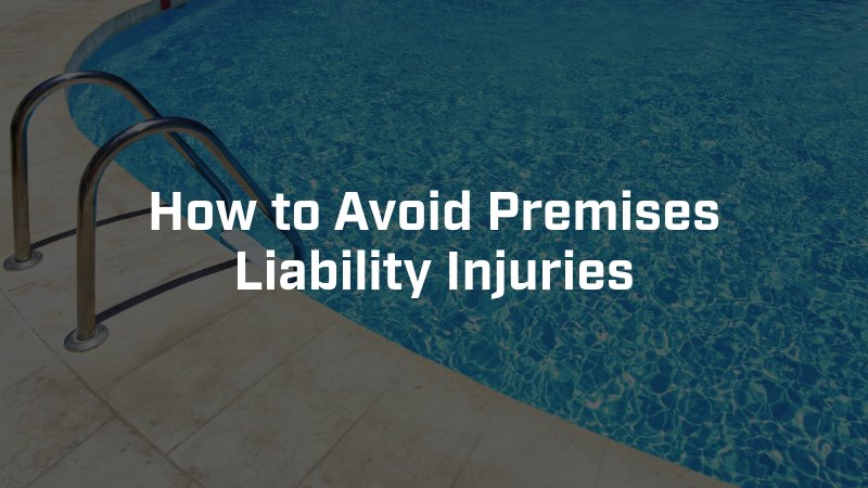 How to Avoid Premises Liability Injuries