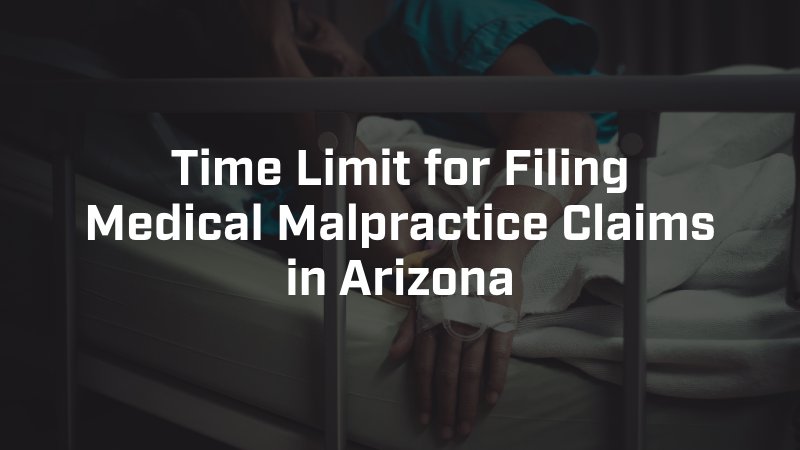 Time Limit for Filing Medical Malpractice Claims in Arizona