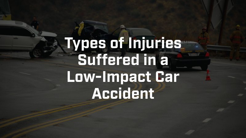 Types of Injuries Suffered in a Low-Impact Car Accident